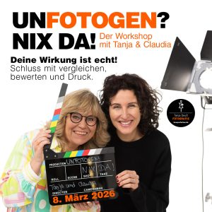UNFOTOGEN? NIX DA! Der Foto-Workshop mit Tanja und Claudia