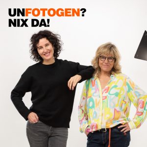 UNFOTOGEN? NIX DA! Der Foto-Workshop mit Tanja und Claudia